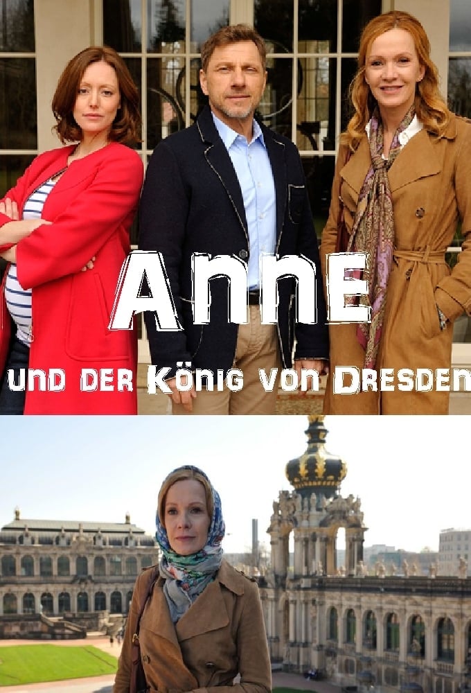 Anne und der König von Dresden (Film, 2017) — CinéSéries