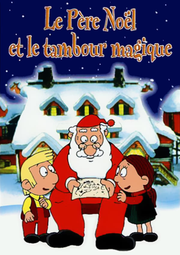 Le Père Noël et le Tambour Magique (Film, 1996) — CinéSérie
