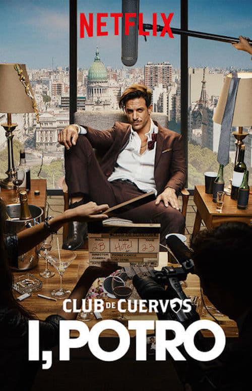 Club de Cuervos présente : Moi, Potro (Film, 2018) — CinéSérie