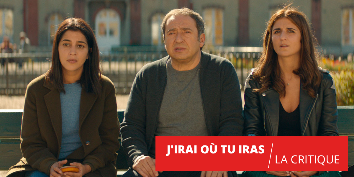 Critique de J'irai où tu iras (Film, 2019) - CinéSérie