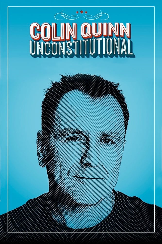 Colin Quinn Unconstitutional (Film, 2015) — CinéSérie