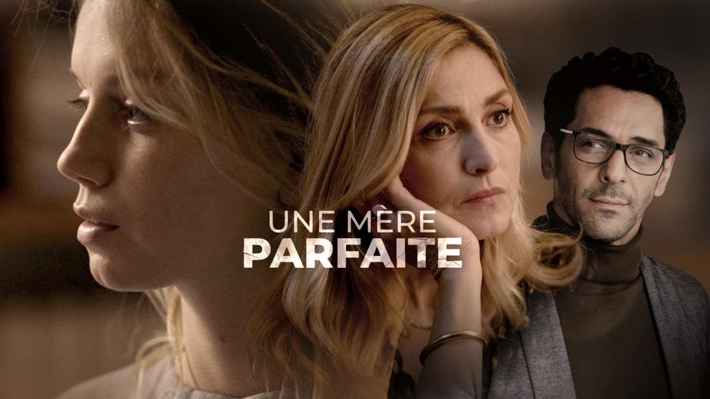 Serie Julie Gayet Une Mere Parfaite