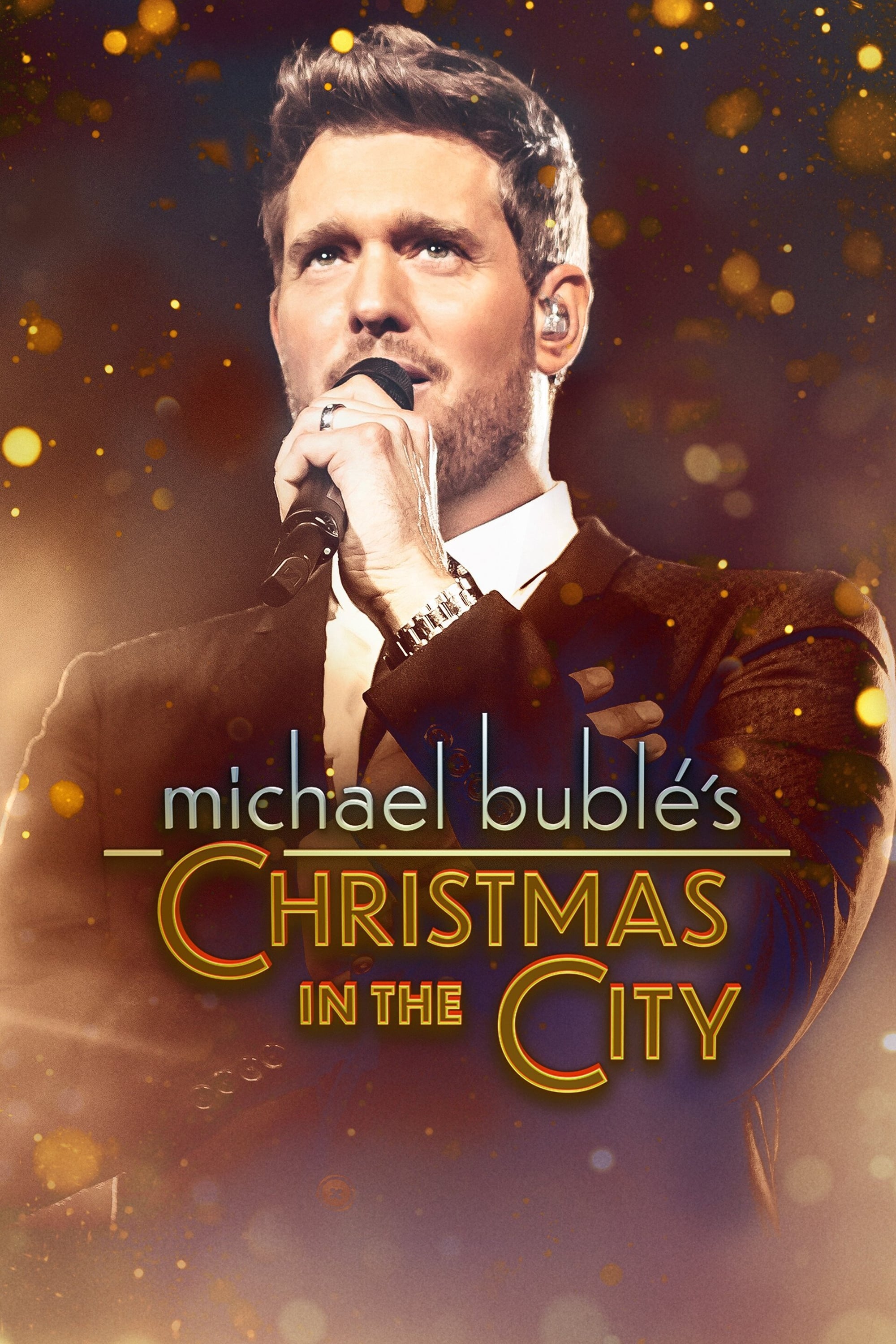 Michael Bublé's Christmas in the City (Film, 2021) — CinéSérie