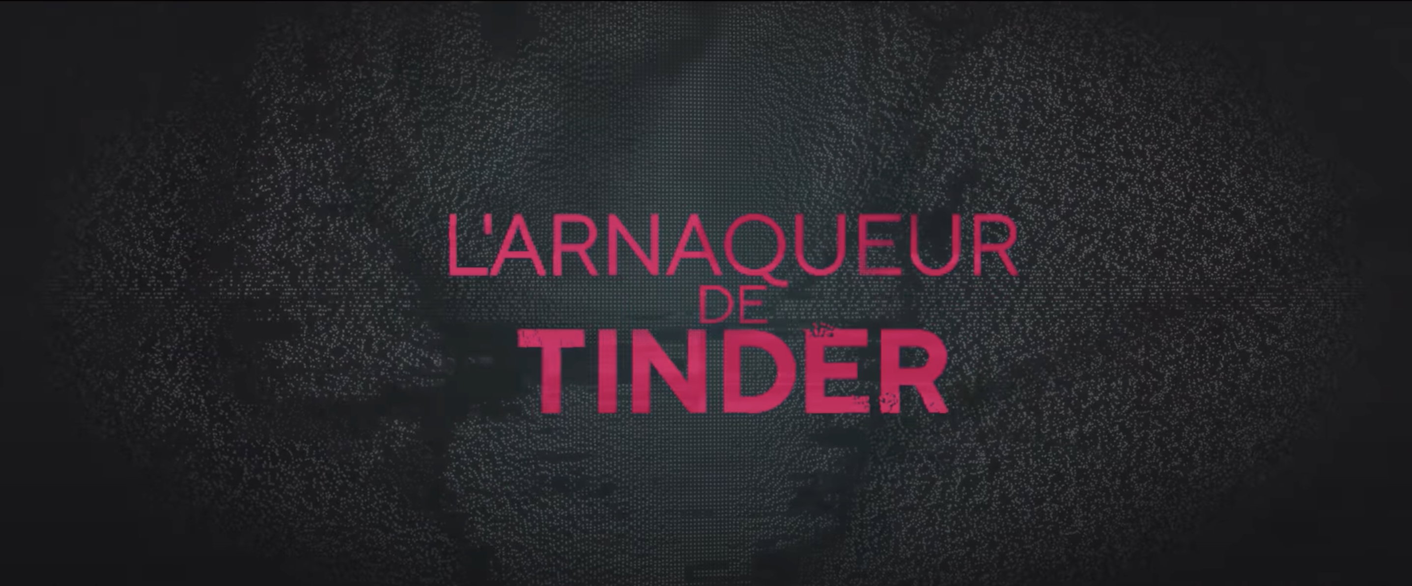 L'Arnaqueur de Tinder : un trailer angoissant pour le documentaire