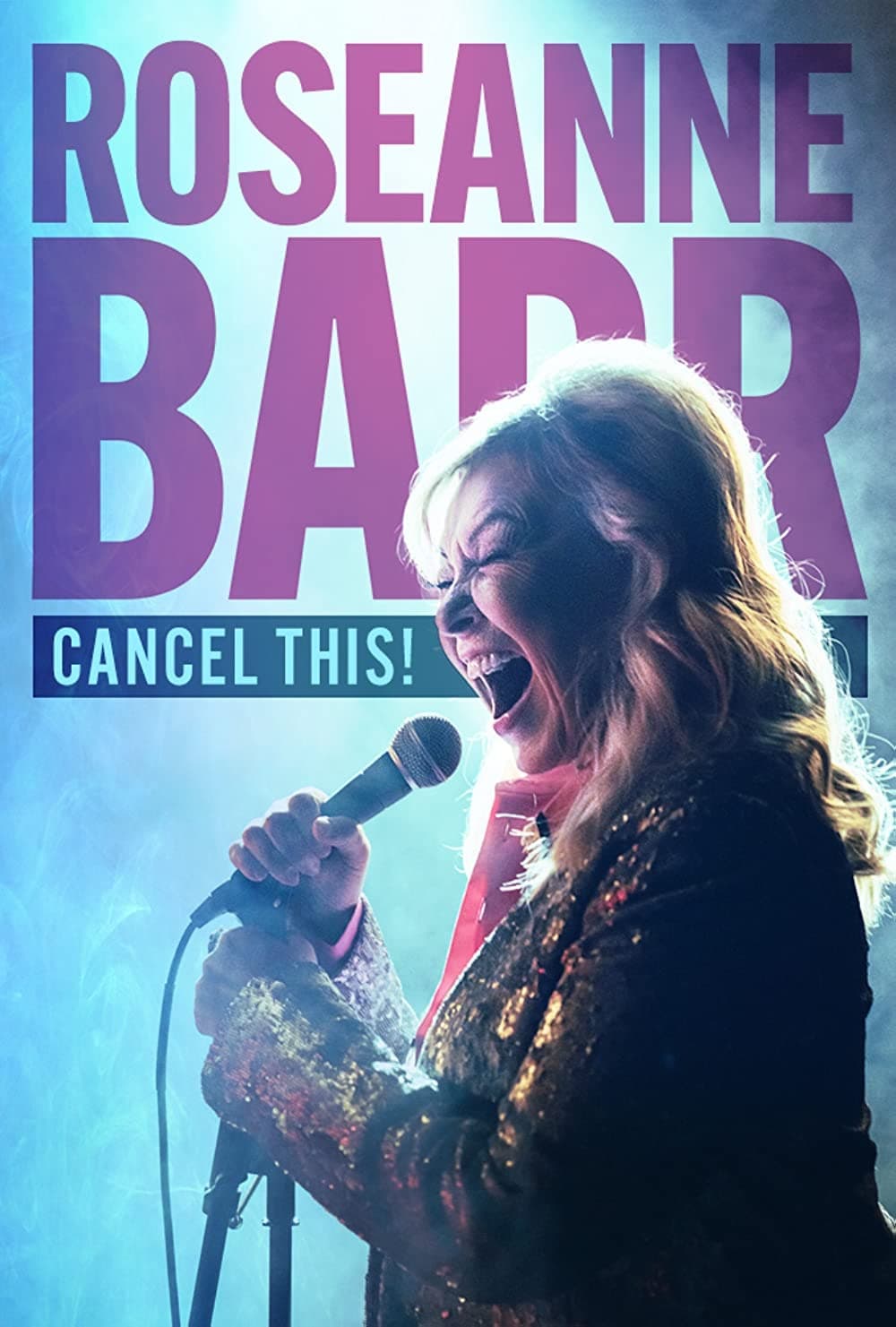 Roseanne Barr Cancel This! (Film, 2023) — CinéSérie