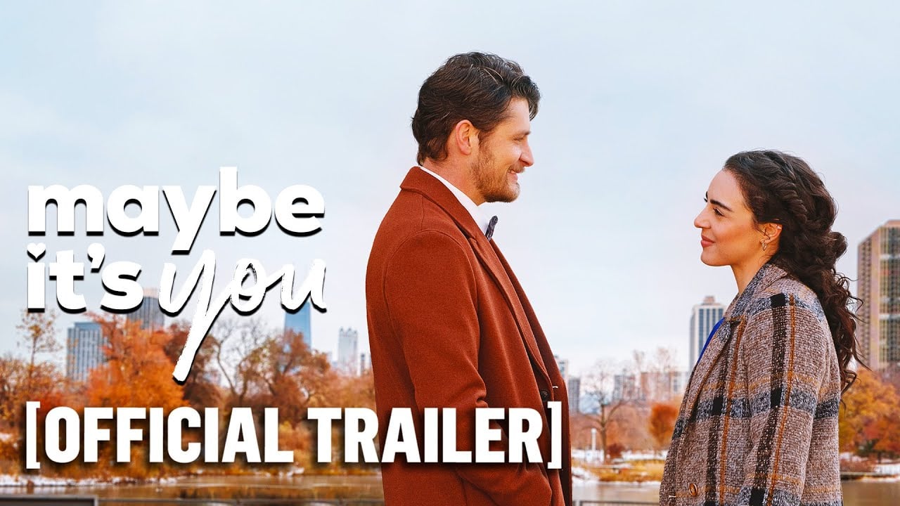 Trailer du film Maybe It's You, Maybe It's You Bandeannonce VO CinéSérie