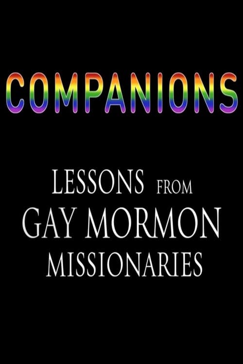 Companions Lessons From Gay Mormon Missionaries Film 2014 — Cinésérie