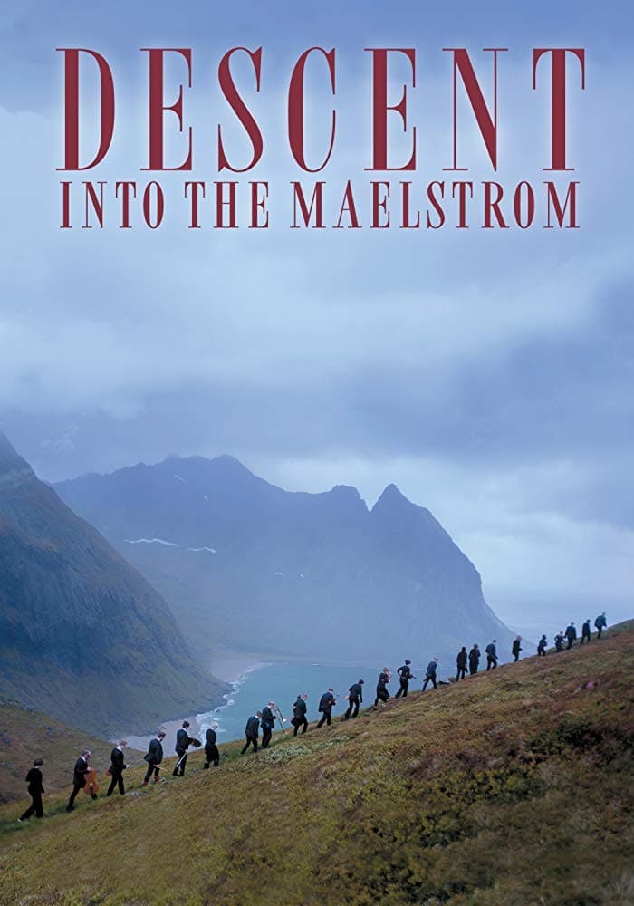 Descent into the Maelstrom (Film, 2019) — CinéSérie