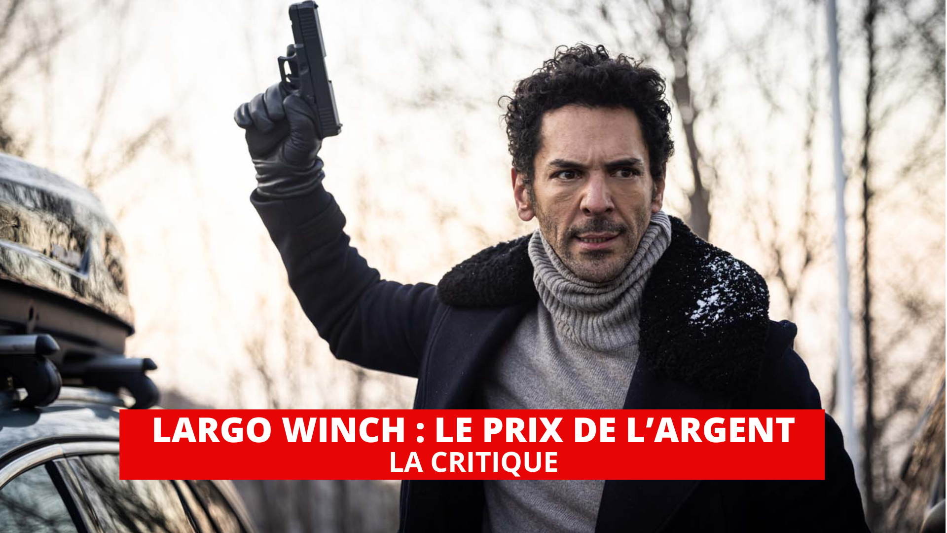 Critique de Largo Winch Le prix de l’argent (Film, 2024) CinéSérie